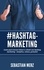 # Hashtag-Marketing. Come puoi trovare lettori e clienti con hashtag marketing - Semplice, veloce, gratuito !