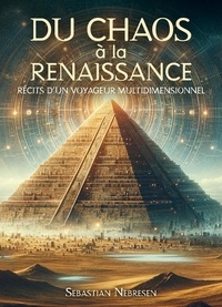 Sebastian Nebresen - Resurgens : Du Chaos à la Renaissance - Récits d'un Voyageur Multidimensionnel.