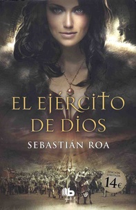 Sebastian Roa - El ejército de Dios.