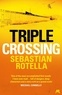 Sebastian Rotella - Triple Crossing.