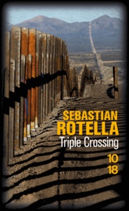 Sebastian Rotella - Triple crossing.
