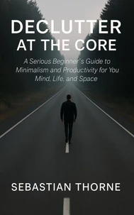 Declutter at the Core