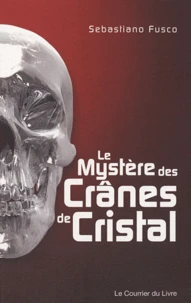 Le Mystère des Crânes de Cristal