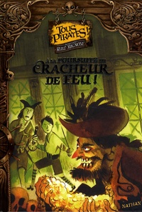 Sebastiano Ruiz Mignone - Tous pirates ! Tome 2 : A la poursuite du cracheur de feu !.