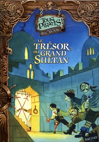 Sebastiano Ruiz Mignone - Tous pirates ! Tome 4 : Le trésor du Grand Sultan.