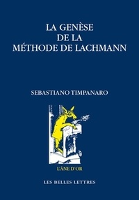 Sebastiano Timpanaro - La genèse de la méthode de Lachmann.