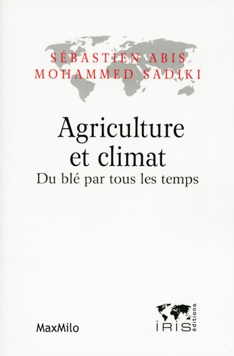 Agriculture et climat. Du blé par tous les temps