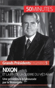 Nixon et la fin de la Guerre du Viêt-Nam