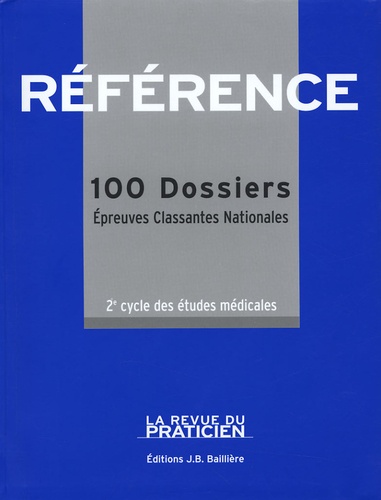 Sébastien Albert et Axel Balian - Référence : 100 dossiers 2e cycle des études médicales - Epreuves Classantes Nationales.