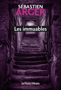 Sébastien Arger - Les immuables.