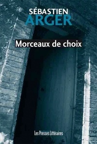 Sébastien Arger - Morceaux de choix - Sueurs froides à Carcassonne.