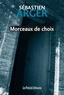 Sébastien Arger - Morceaux de choix - Sueurs froides à Carcassonne.