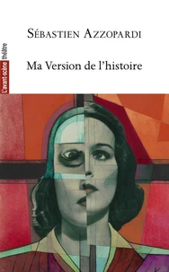 Ma version de l'histoire