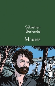 Sébastien Berlendis - Maures.