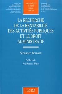 Sébastien Bernard - La recherche de la rentabilité des activités publiques et le droit administratif.