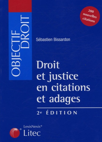 Sébastien Bissardon - Droit et justice en citations et adages.