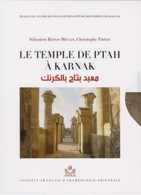 Sébastien Biston-Moulin et Christophe Thiers - Le temple de Ptah à Karnak - Pack en 2 volumes : Tome 1, Relevé épigraphique ; Tome 2, Relevé photographique.