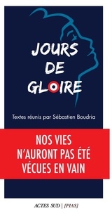 Sébastien Boudria - Jours de gloire - Nos vies n'auront pas été vécues en vain.