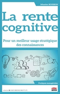 Téléchargement de livre électronique longue distance La rente cognitive  - Pour un meilleur usage stratégique des connaissances  9782376877288 in French