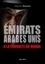 Les Emirats Arabes Unis à la conquête du monde