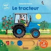 Sébastien Braun - Bébé à bord - Le tracteur.