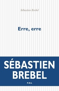 Sébastien Brebel - Erre, erre.