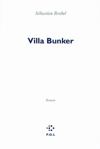 Sébastien Brebel - Villa Bunker.