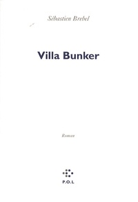 Sébastien Brebel - Villa Bunker.