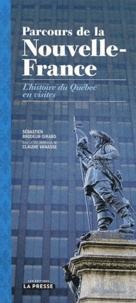 Sébastien Brodeur-Girard - Parcours de la Nouvelle-France - L'histoire du Québec en visites.