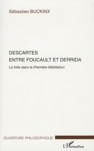 Descartes entre Foucault et Derrida