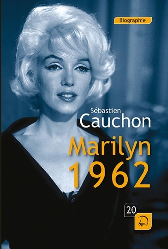 Sébastien Cauchon - Marilyn 1962.