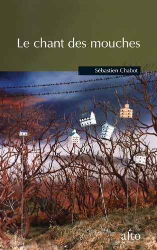 Sébastien Chabot - Le chant des mouches.