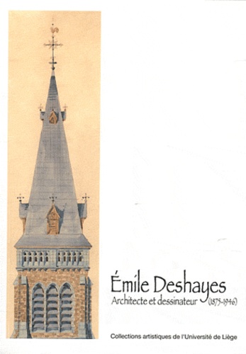 Sébastien Charlier et Thomas Lambiet - Emile Deshayes - Architecte et dessinateur (1875-1946).