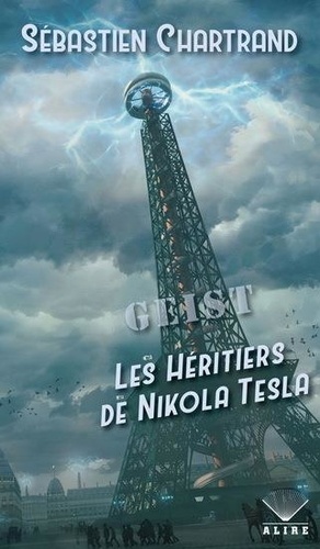 Geist. Les héritiers de Nikola Tesla