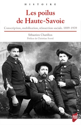 Les poilus de Haute-Savoie. Conscription, mobilisation, réinsertion sociale, 1889-1939