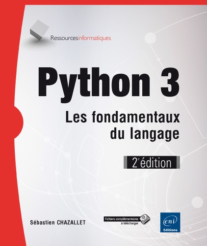 Sébastien Chazallet - Python 3 - Les fondamentaux du langage.