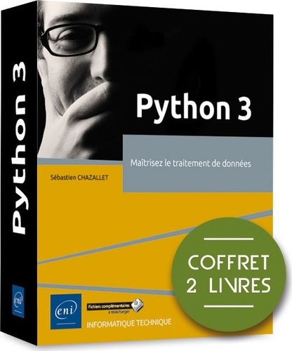 Sébastien Chazallet - Python 3 - Coffret en 2 volumes : Maîtrisez le traitement de données.
