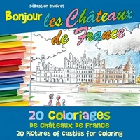 Bonjour les châteaux de France