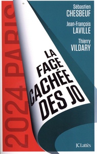 Sébastien Chesbeuf et Thierry Vildary - La face cachée des JO.