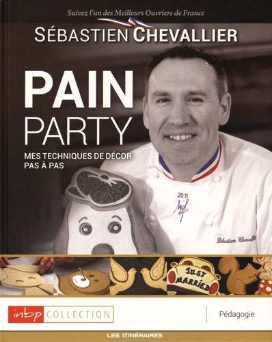 Sébastien Chevallier - Pain Party - Mes techniques de décor pas à pas, avec 95 pages de gabarits, caches et pochoirs.