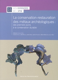 Sébastien Clerbois - La conservation-restauration des métaux archéologiques - Des premiers soins à la conservation durable.