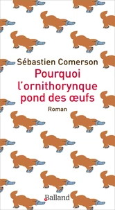 Pourquoi l’ornithorynque pond des oeufs