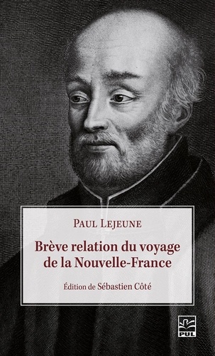 Sébastien Cote - Brève relation du voyage de la Nouvelle-France.
