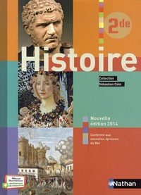 Sébastien Cote et Joëlle Alazard - Histoire 2nde - Livre de l'élève.
