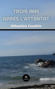 Trois ans après l'attentat