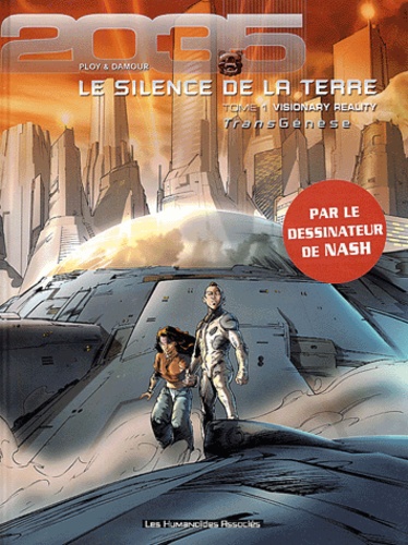 Sébastien Damour et Anne Ploy - Cycle III : Le silence de la Terre Tome 1 : Visionary reality.