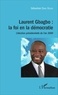 Sébastien Dano Djedje - Laurent Gbagbo : la foi en la démocratie - L'élection présidentielle de l'an 2000.
