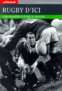 Sébastien Darbon - Rugby D'Ici. Une Maniere D'Etre Au Monde.