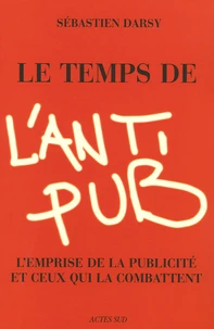 Le temps de l'antipub