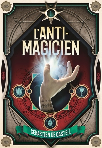 L'anti-magicien Tome 1